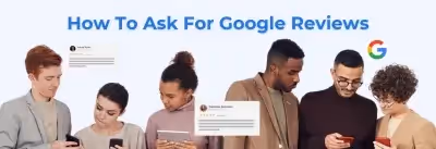 How to Ask for Google Reviews: Boost Your Online Reputation with These Expert Tips