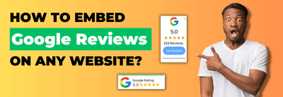 How to Embed Google Reviews on any Website