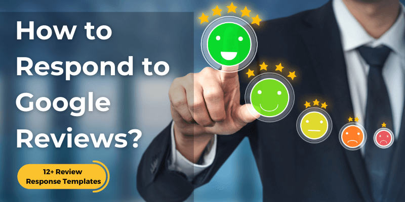 How to Respond to Google Reviews (Positive and Negative)