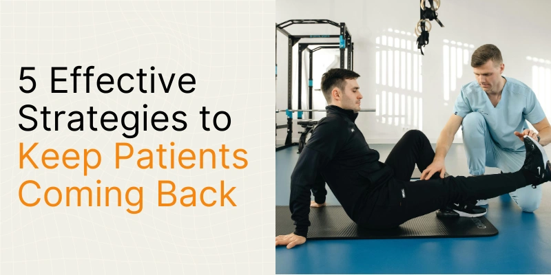 Patient Recall: 5 Effective Strategies to Keep Patients Coming Back | DemandHub